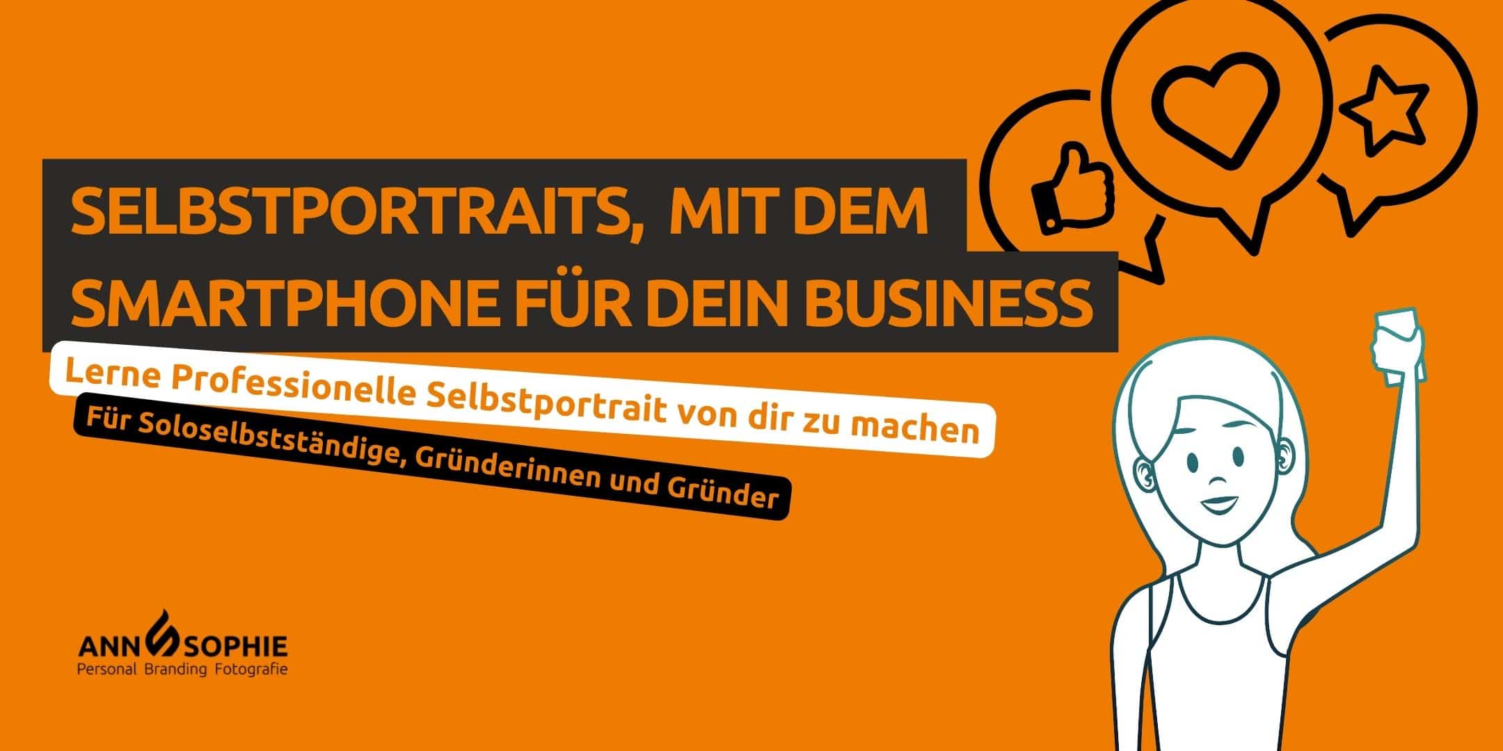 Selbstportraits, mit dem Smartphone für dein Business - Titel des Workshops